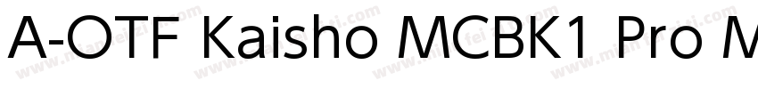 A-OTF Kaisho MCBK1 Pro MCBK字体转换